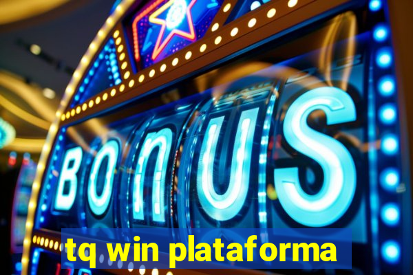 tq win plataforma